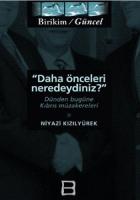 Daha Önceleri Neredeydiniz