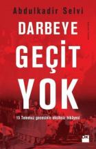 Darbeye Geçit Yok-15 Temmuz Gecesinin Eksiksiz Hikayesi