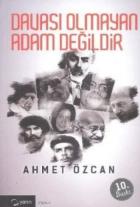 Davası Olmayan Adam Değildir