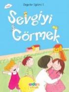 Değerler Eğitimi 1-Sevgiyi Görmek