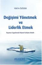 Değişimi Yönetmek ve Liderlik Etmek