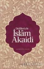 Delilleriyle İslam Akaidi