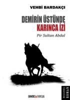 Demirin Üstünde Karınca İzi Pir Sultan Abdal