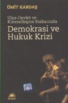 Demokrasi ve Hukuk Krizi (Ulus-Devlet ve Küreselleşme Kıskacında)