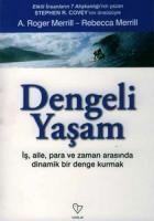 Dengeli Yaşam İş, Aile, Para ve Zaman Arasında Dinamik Bir Denge Kurmak