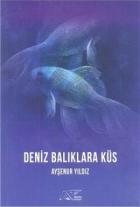 Deniz Balıklara Küs