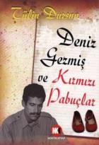 Deniz Gezmiş ve Kırmızı Pabuçlar