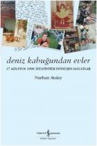 Deniz Kabuğundan Evler-17 Ağustos 1999 İstatistiğe Dönüşen Hayatlar