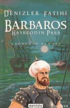 Denizler Fatihi Barbaros Hayreddin Paşa