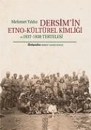 Dersimin Etno Kültürel Kimliği ve 1937 1938 Tertelesi