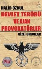 Devlet Terörü ve Ajan Provokatörler - Gizli Ordular