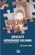 Devleti Görünür Kılmak Devlet ve Anayasa Üzerine