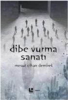 Dibe Vurma Sanatı