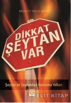 Dikkat Şeytan Var