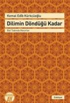 Dilimin Döndüğü Kadar