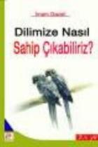 Dilimize Nasıl Sahip Çıkabiliriz