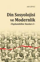 Din Sosyolojisi ve Modernlik -Toplumbilim Yazıları I