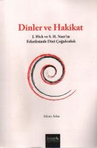 Dinler ve Hakikat-J.Hick ve S.H.Nasrın Felsefesinde Dini Çoğulculuk