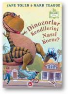 Dinozorlar Kendilerini Nasıl Korur