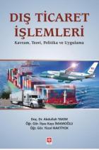 Dış Ticaret İşlemleri Kavram-Teori-Politika ve Uygulama