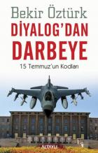 Diyalogdan Darbeye-15 Temmuzun Kodları