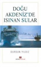 Doğu Akdeniz’de Isınan Sular