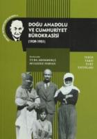 Doğu Anadolu ve Cumhuriyet Bürokrasisi