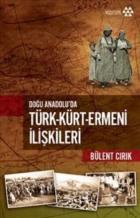 Doğu Anadoluda Türk-Kürt-Ermeni İlişkileri