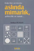 Doğu Batı Ayrımında Aslında Mimarlık Şehircilik ve Sanat