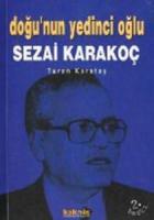 Doğu’nun Yedinci Oğlu Sezai Karakoç