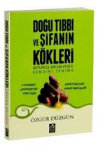 Doğu Tıbbı ve Şifanın Kökleri