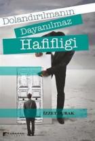 Dolandırılmanın Dayanılmaz Hafifliği