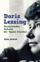 Doris Lessing Marksizmden Sufizme Bir Yaşam Felsefesi