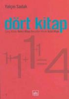 Dört Kitap: Çıkış Kitabı; İkinci Kitap; Menziller Kitabı;  Ardıl Kitap