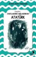 Dostlarının Anılarından Atatürk - I