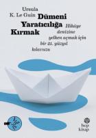 Dümeni Yaratıcılığa Kırmak