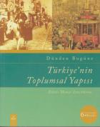 Dünden Bugüne Türkiyenin Toplumsal Yapısı