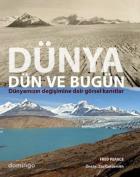 Dünya-Dün ve Bugün