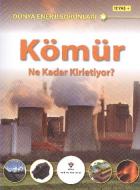 Dünya Enerji Sorunları kömür Ne kadar Kirlertiyor 12 Yaş