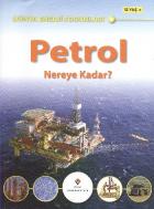 Dünya Enerji Sorunları Petrol Nereye Kadar