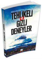 Dünya Hegemonyası İçin Yapılan Tehlikeli ve Gizli Deneyler