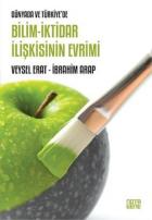 Dünyada ve Türkiyede Bilim-İktidar İlişkisinin Evrimi