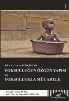 Dünyada ve Türkiyede Yoksulluğun Özgün Yapısı Ve Yoksulukla Mücadele