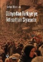 Dünyadan Türkiyeye İktisattan Siyasete
