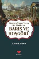 Dünyaya Nizam Veren Biz Türkler'de Barış ve Hoşgörü