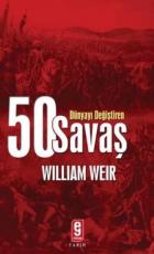 Dünyayı Değiştiren 50 Savaş