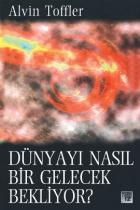 Dünyayı Nasıl Bir Gelecek Bekliyor