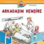 Dünyayı Öğreniyorum-Arkadaşım Hemşire