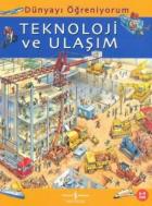 Dünyayı Öğreniyorum-Teknoloji ve Ulaşım