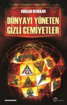 Dünyayı Yöneten Gizli Cemiyetler